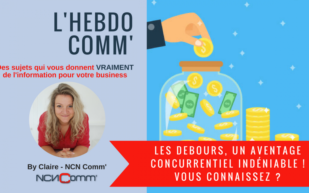 Les debours, un avantage commercial indéniable !