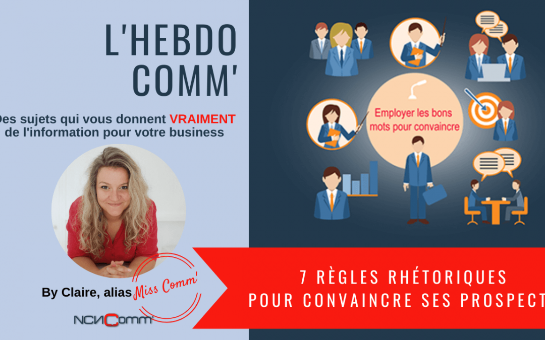 7 règles rhétoriques pour convaincre ses prospects